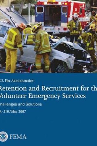 Cover of Retention and Recruitment for the Volunteer Emergency Services