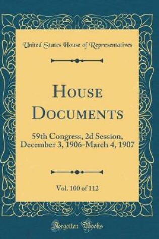 Cover of House Documents, Vol. 100 of 112