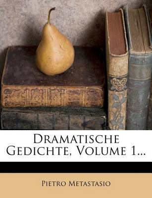 Book cover for Des Herrn Abt Peter Metastasio Dramatische Gedichte, Erster Band