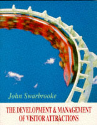 Book cover for Development and Management of Visitor Attractions, The