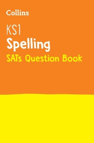 Cover of KS1 Spelling SATs Practice Question Book