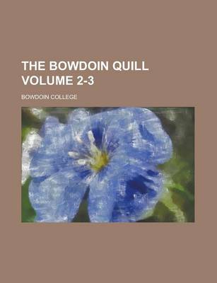 Book cover for The Bowdoin Quill Volume 2-3