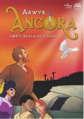 Book cover for Arwyr Ancora: Comic Beiblaidd y Pasg