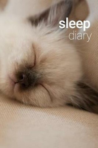 Cover of Sleep Diary Sleepy Siamese Kitten