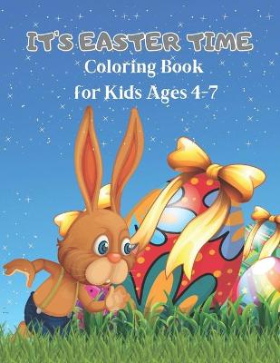 Book cover for It's Easter Time Coloring Book for Kids Ages 4-7