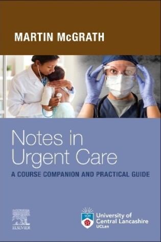 Cover of Notes in Urgent Care a Course Companion and Practical Guide - E-Book