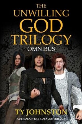 Cover of The Unwilling God Trilogy Omnibus