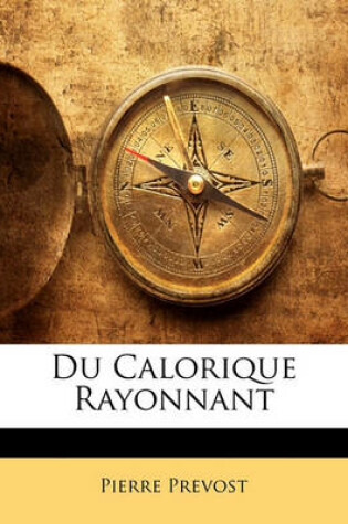 Cover of Du Calorique Rayonnant