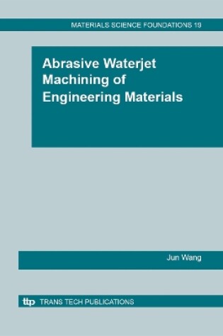 Cover of Abrasive Waterjet Machining of Engineering Materials