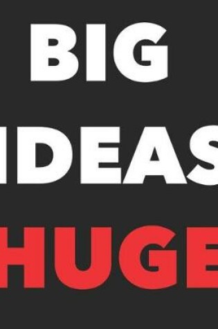 Cover of Big Ideas Huge