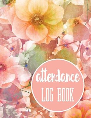 Book cover for Attendance Log Book