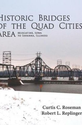 Cover of Historic Bridges of the Quad Cities Area