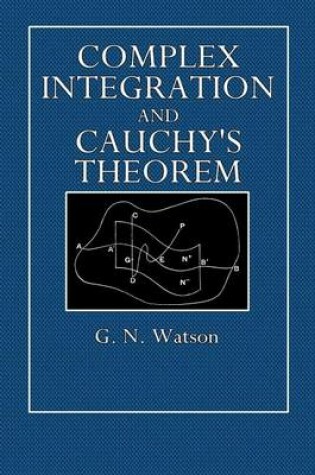 Cover of Complex Integration and Cauchys Theorem