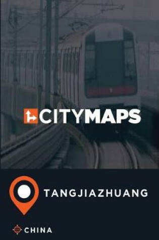 Cover of City Maps Tangjiazhuang China