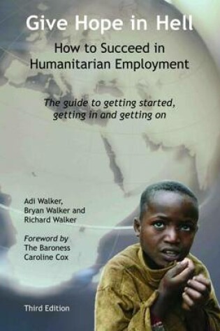 Cover of Give Hope in Hell - How to Succeed in Humanitarian Employment