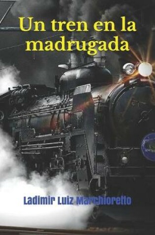 Cover of Un tren en la madrugada