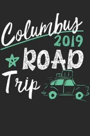 Cover of Columbus Road Trip 2019