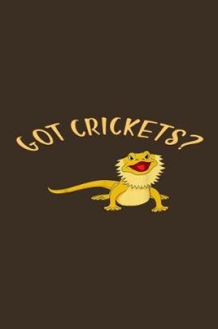 Cover of Got Crickets?