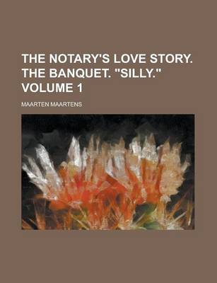 Book cover for The Notary's Love Story. the Banquet. Silly. Volume 1