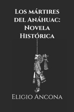 Cover of Los martires del Anahuac