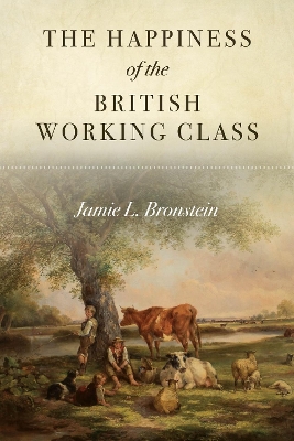 Book cover for The Happiness of the British Working Class