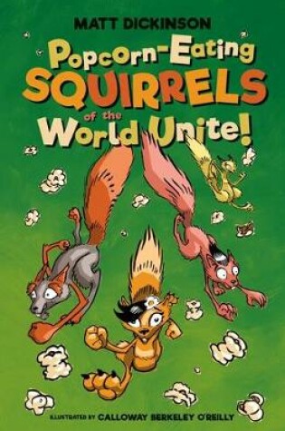Cover of Popcorn-Eating Squirrels of the World Unite!