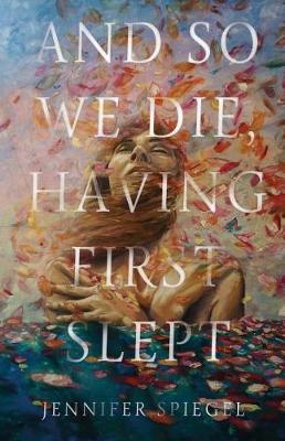 Book cover for And So We Die, Having First Slept