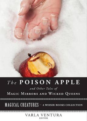 Book cover for Poison Apple: and Other Tales of Magic Mirrors and Wicked Queens