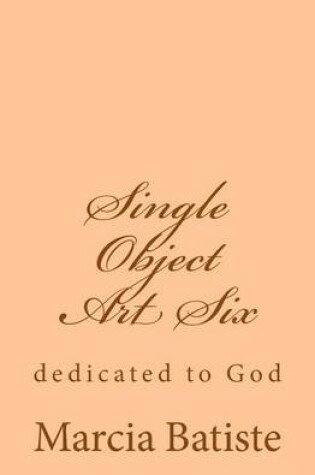 Cover of Single Object Art Six