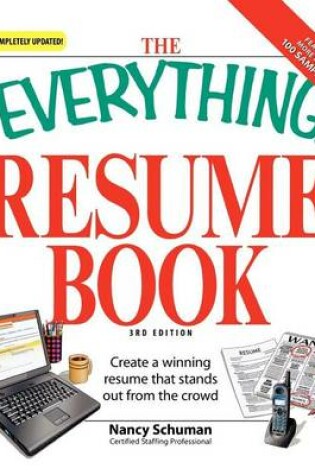 Cover of Everything Resume Book, The: Create a Winning Resume That Stands Out from the Crowd
