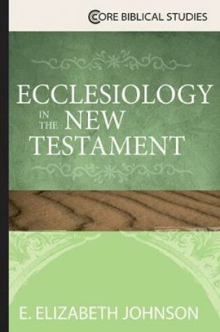 Cover of Ecclesiology in the New Testament