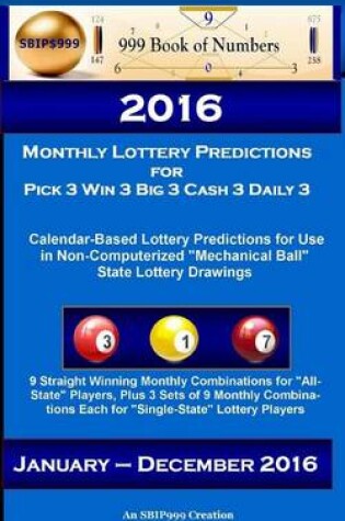 Cover of 2016 Monthly Lottery Predictions for Pick 3 Win 3 Big 3 Cash 3 Daily 3