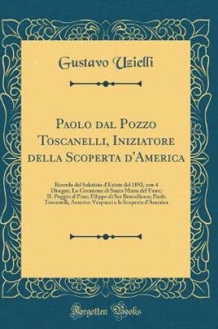 Cover of Paolo Dal Pozzo Toscanelli, Iniziatore Della Scoperta d'America