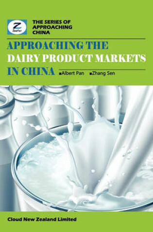 Cover of Approaching the Dairy Product Markets in China