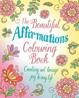 Book cover for The Beautiful Affirmations Colouring Book