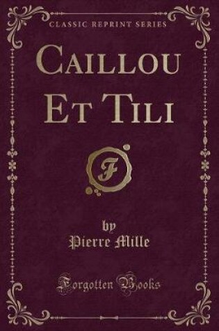 Cover of Caillou Et Tili (Classic Reprint)