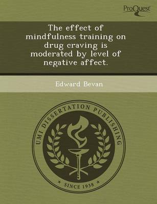 Book cover for The Effect of Mindfulness Training on Drug Craving Is Moderated by Level of Negative Affect