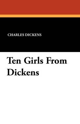 Book cover for Ten Girls From Dickens