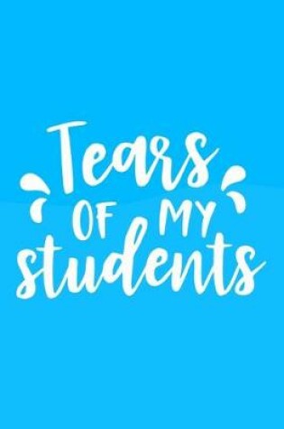 Cover of Tears Of My Students