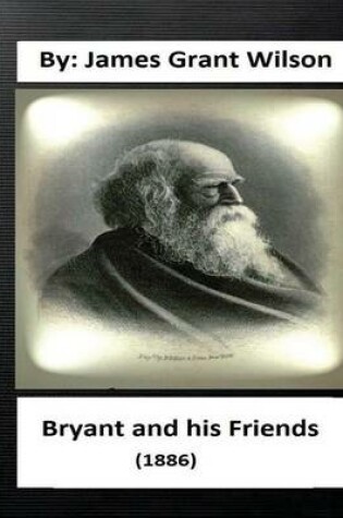 Cover of Bryant and his Friends (1886) By