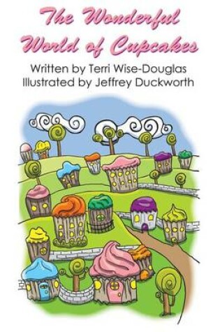 Cover of The Wonderful World of Cupcakes