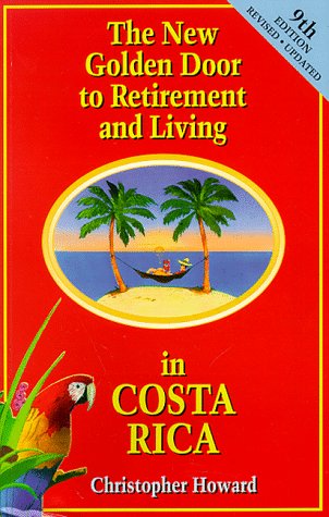 Book cover for The New Golden Door to Retirement and Living in Costa Rica