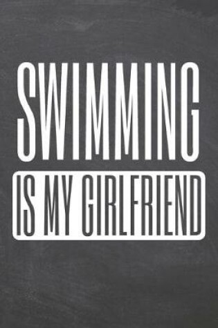 Cover of Swimming is my Girlfriend