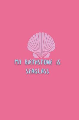 Book cover for My Birthstone is Sea Glass