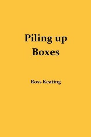 Cover of Piling Up Boxes