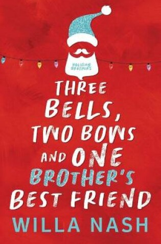 Cover of Three Bells, Two Bows and One Brother's Best Friend