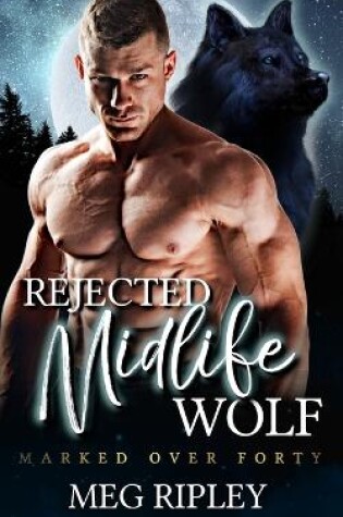 Cover of Rejected Midlife Wolf