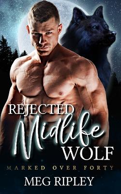 Cover of Rejected Midlife Wolf