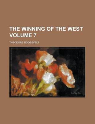 Book cover for The Winning of the West Volume 7