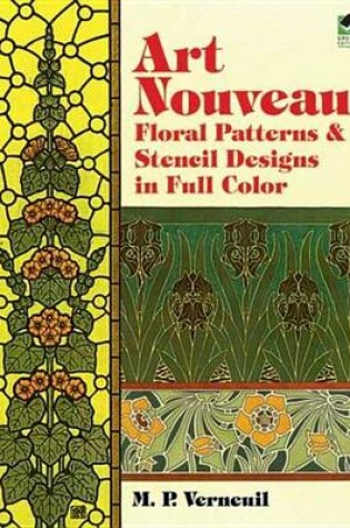 Cover of Art Nouveau Floral Patterns and Stencil Designs in Full Color